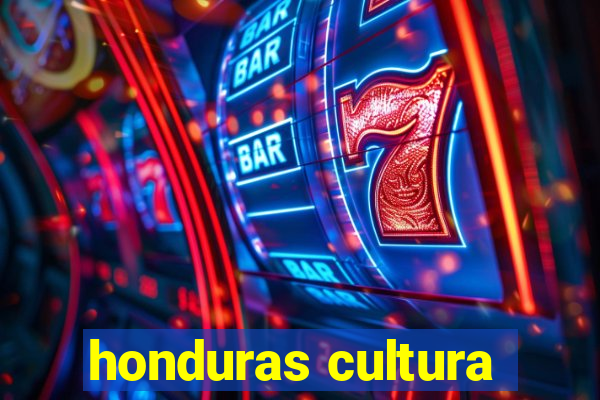 honduras cultura